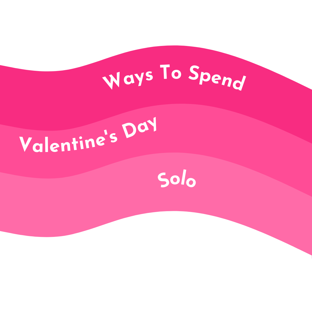 how-to-spend-valentine-s-day-solo-the-seminarian