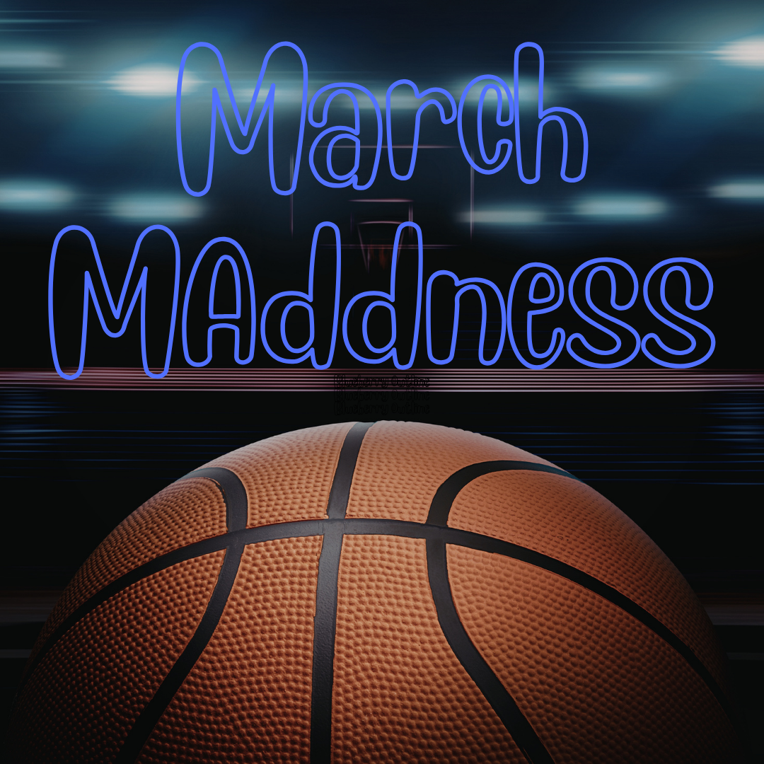 MARCH MADNESS IS BACK!!!!!